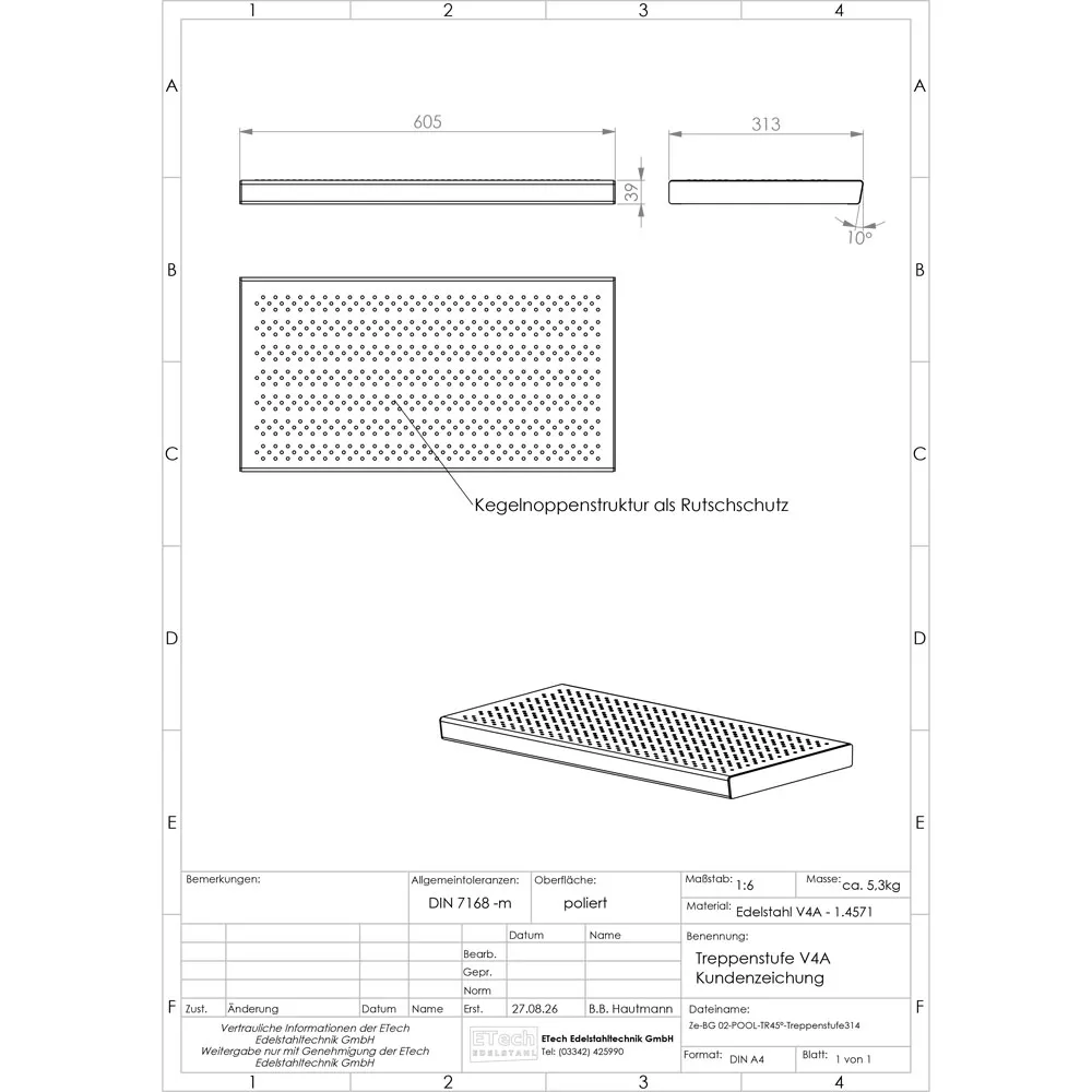 Maßzeichnung Edelstahl-Treppenstufe V4A (1.4571) – 605 × 313 mm, 10° geneigt, Kegelnoppenstruktur als Rutschschutz, ca. 5,3 kg